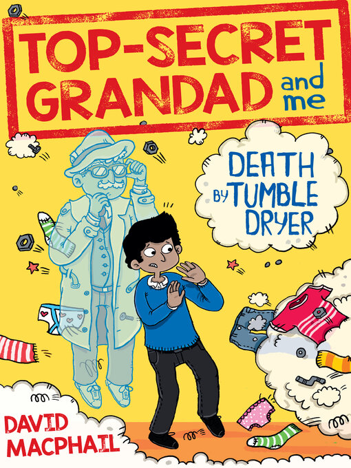 Title details for Top-Secret Grandad and Me: Death by Tumble Dryer by David MacPhail - Available